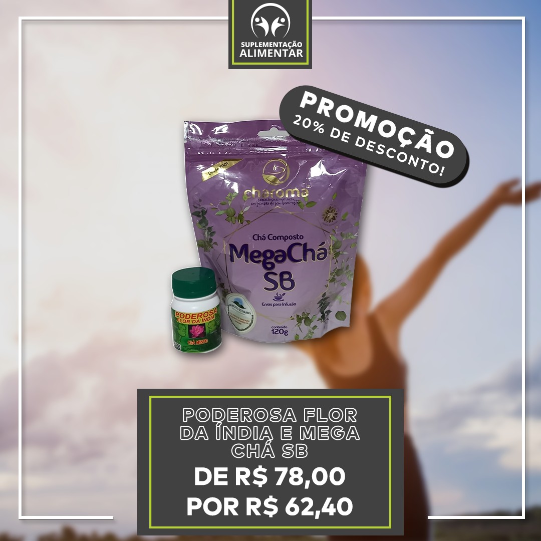 Poderosa Flor da Índia e Mega Chá SB